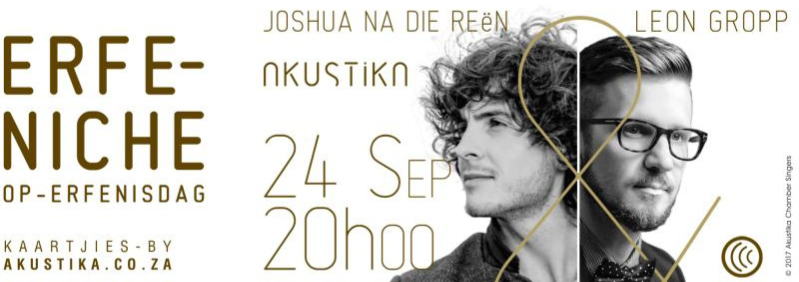 Akustika – "Erfe-niche" music production with Leon Gropp and Joshua na die Reën, Atterbury theatre, Pretoria